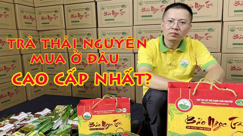 Top 7 giá trị dinh dưỡng tuyệt vời từ chè Tân Cương Thái Nguyên